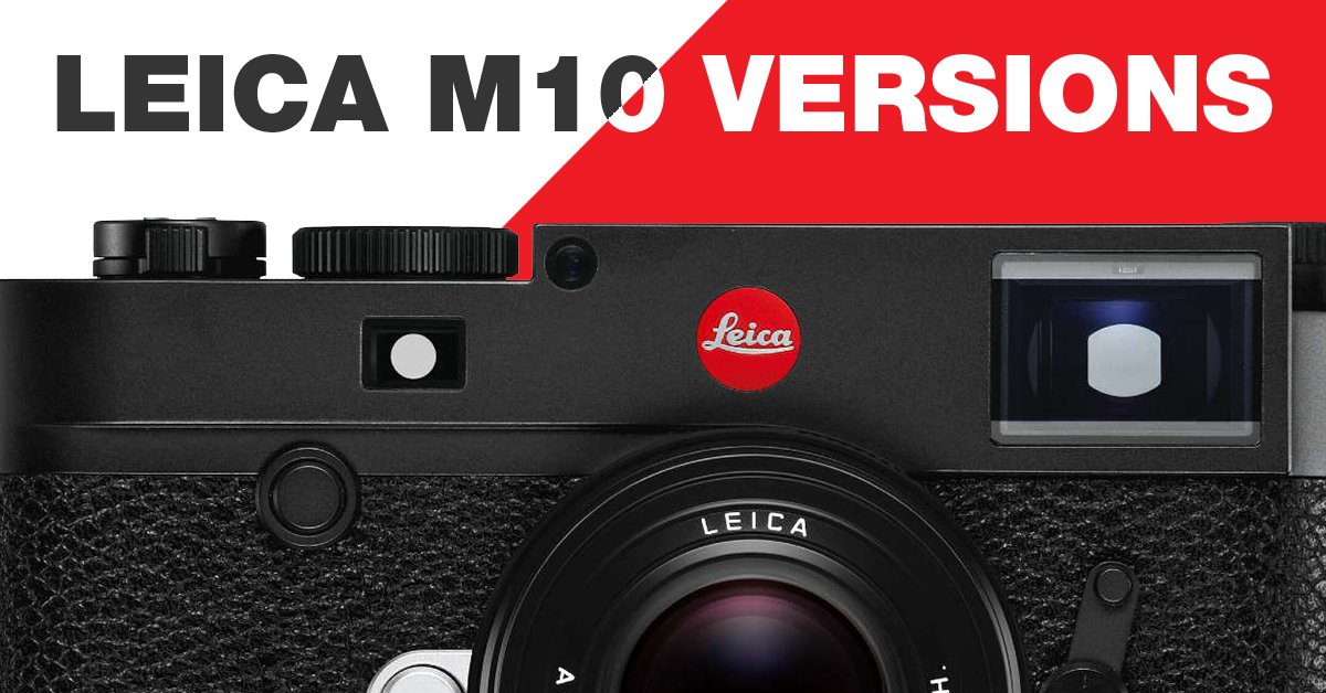 leica m10 versions