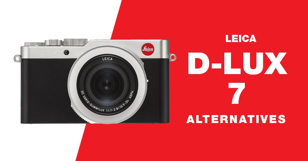 Leica D-Lux 7 alternatives