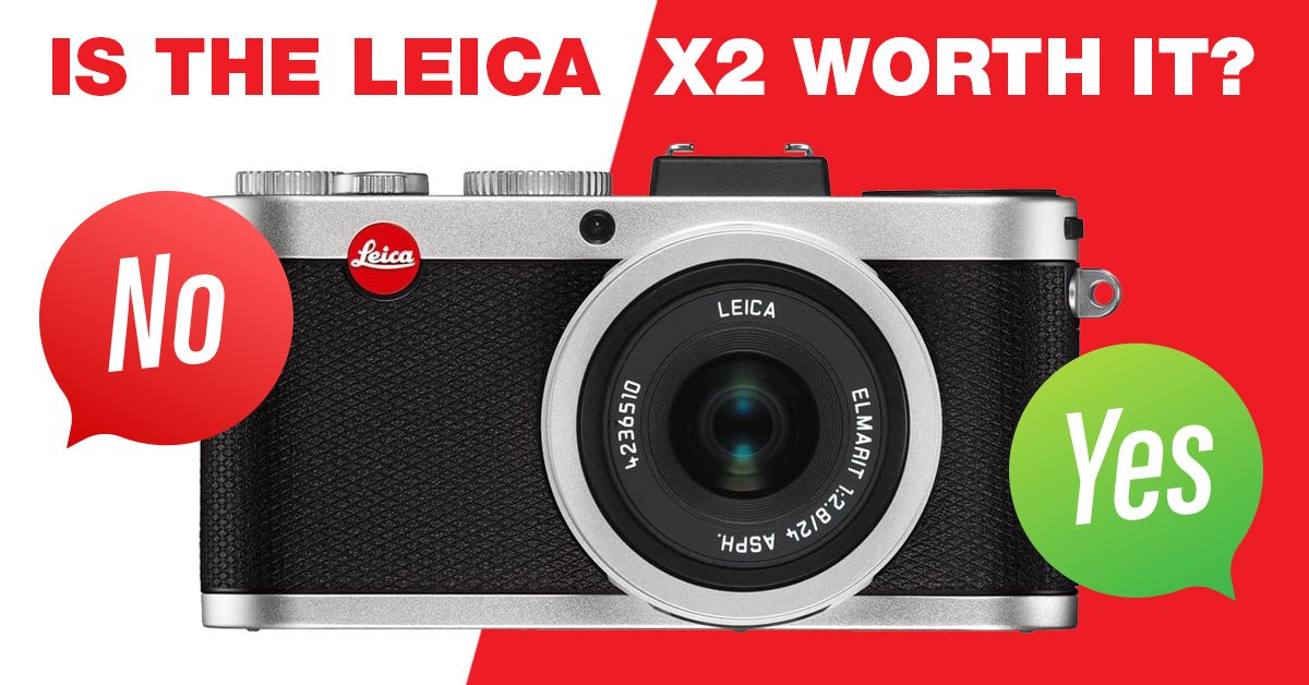 Is the Leica X2 worth it? graphic