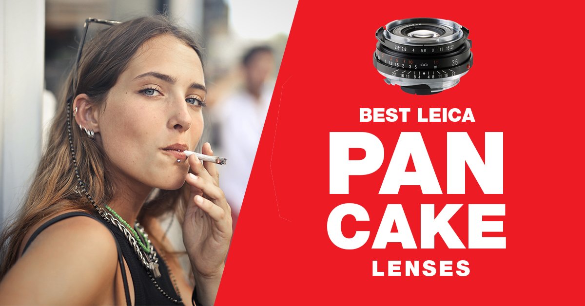 6 Best Leica Pancake lenses [Sample images] [2023] - Red Dot Camera