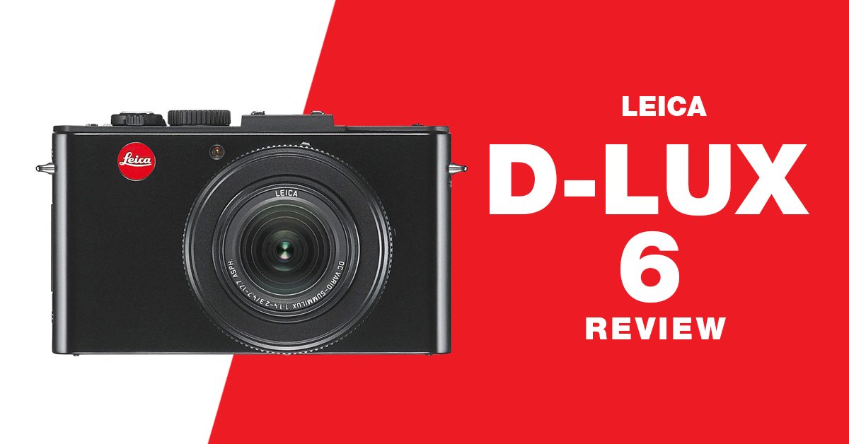 Leica D-lux 6 review graphic