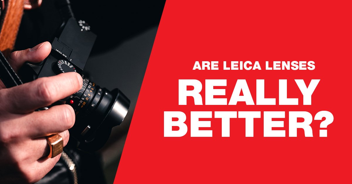 Are Leica lenses really better graphic