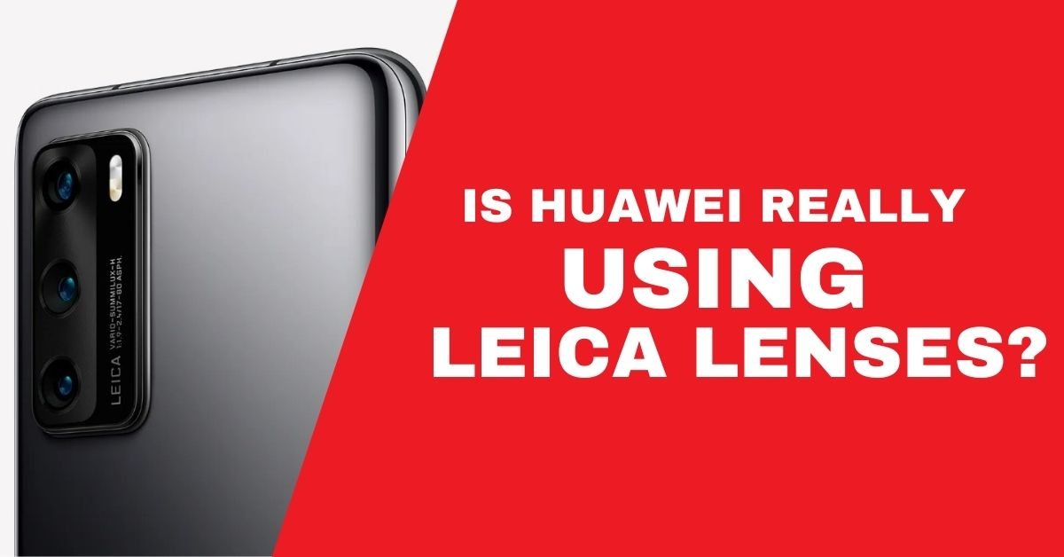 Is huawei really using leica lenses thumbnail